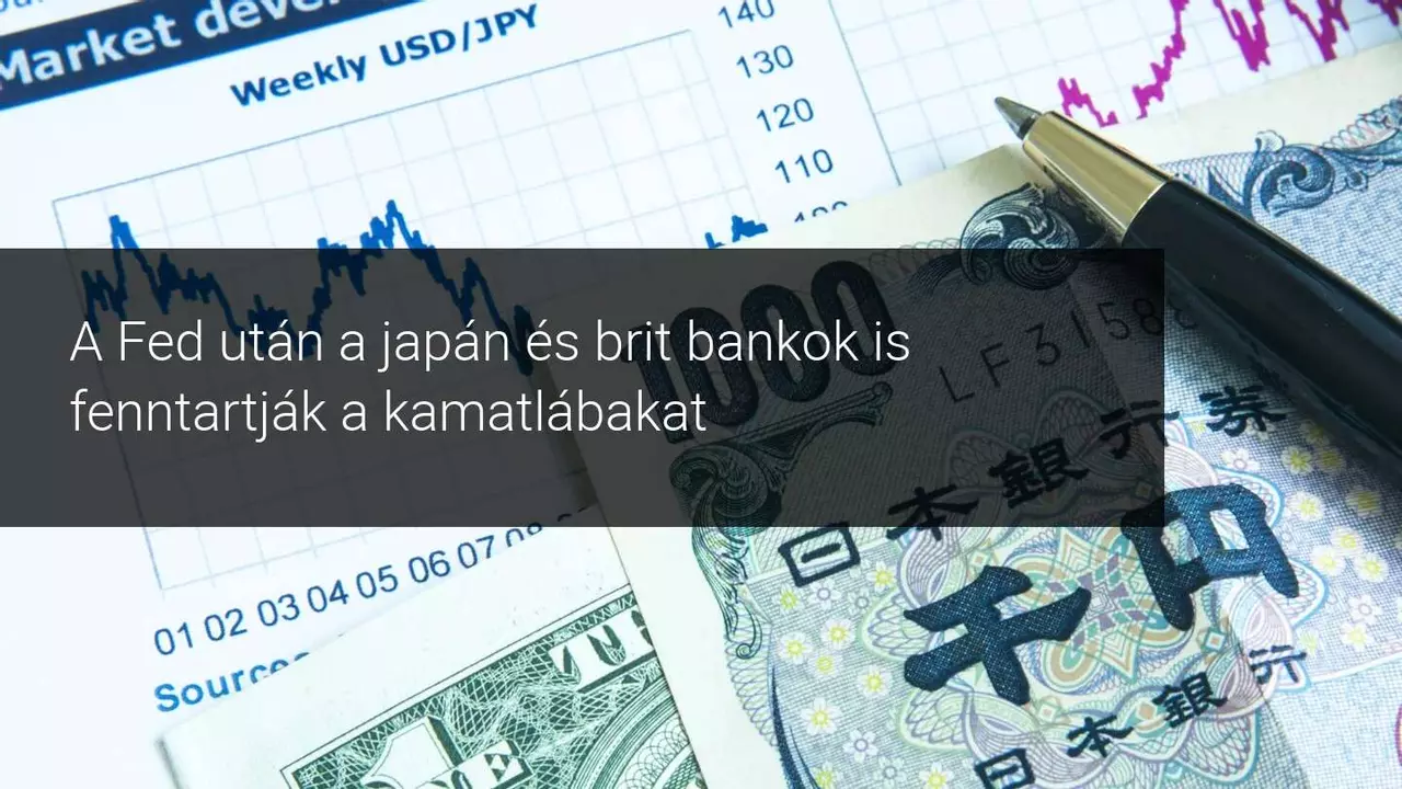 A Bank of England és a Bank of Japan fenntartja a kamatlábakat