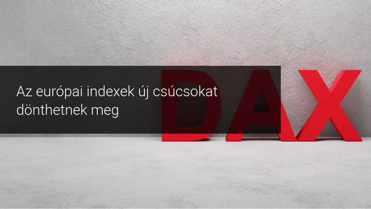 A DAX és a CAC 40 bullish rallyt tartanak