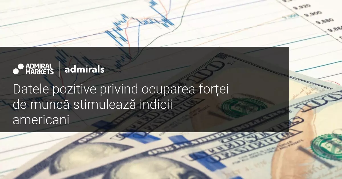 Datorită datelor pozitive privind ocuparea forței de muncă, indicii S&P 500 și Dow Jones au atins noi maxime istorice