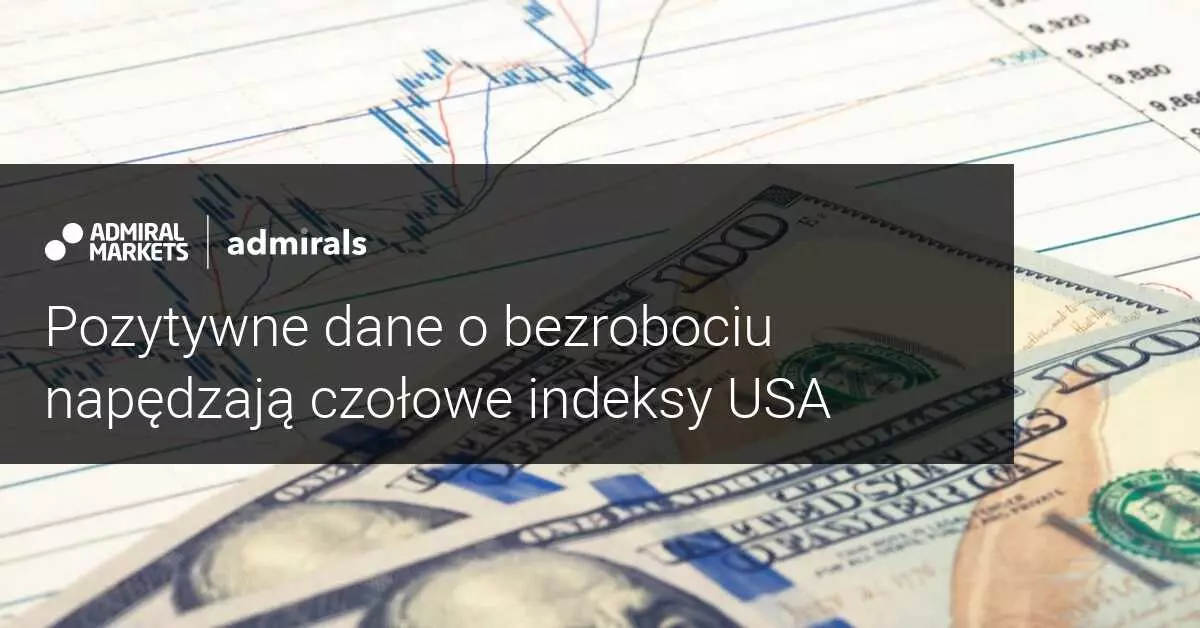 Dobre dane o bezrobociu pomogły indeksom SP500 i Dow Jones ustanowić nowe szczyty