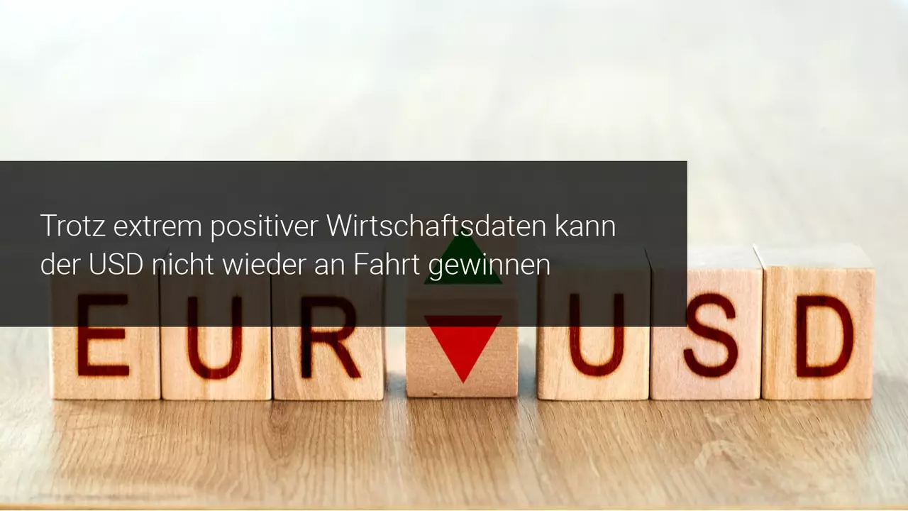 US-Dollar kommt noch immer nicht in Schwung