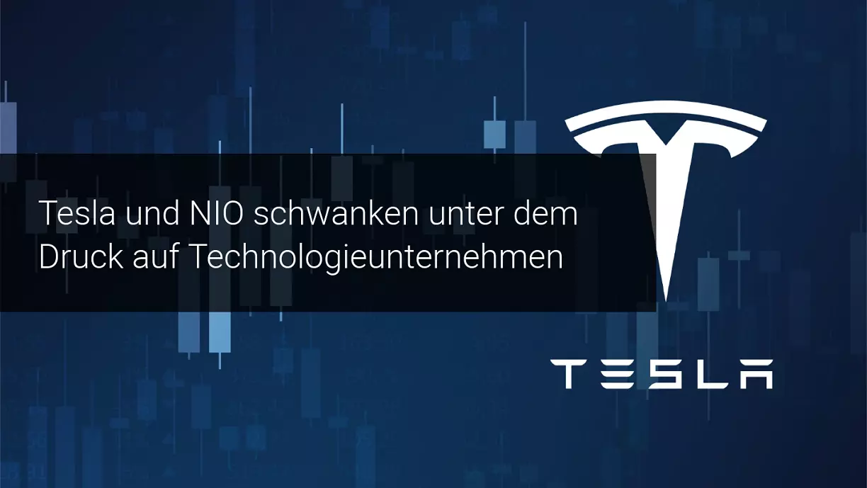Tesla und NIO setzen ihre Rückgänge fort