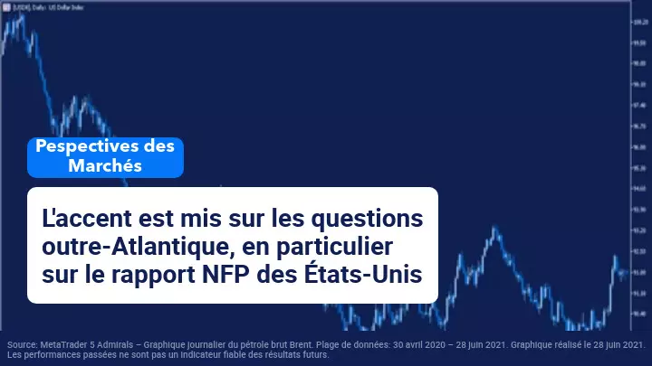 Perspectives Hebdomadaires des Marchés - Focus sur l'OPEP+ et le NFP