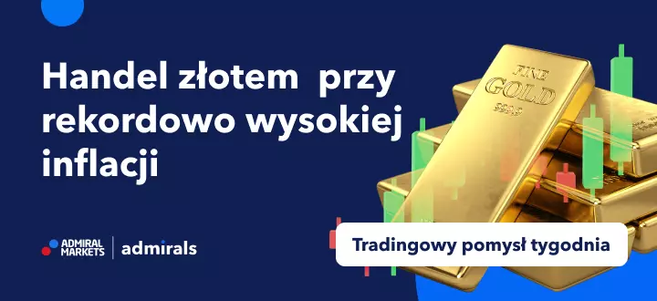Jak handlować złotem przy rekordowej inflacji