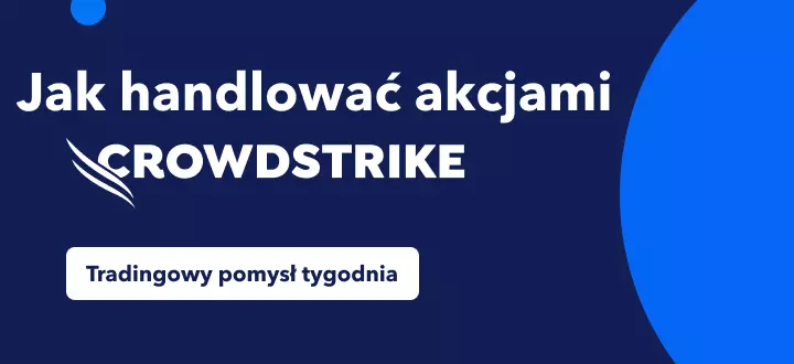 Jak handlować akcjami Crowdstrike z 50% potencjałem wzrostu z powodu boomu w bezpieczeństwie cybernetycznym