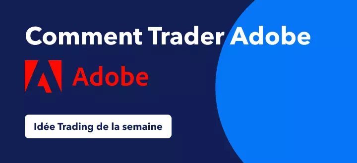 Comment Trader la Hausse Potentielle de 26% d'Adobe sur Fond de Reprise du Secteur Technologique