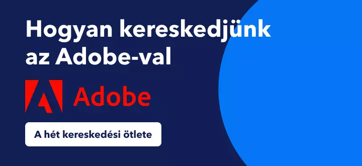 Hogyan kereskedjünk az Adobe 26%-os hullámzásával a technológia talpraállásának idején