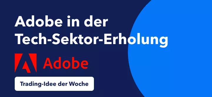 Adobes 26%-Anstieg in der Erholungsphase des Tech-Sektors traden