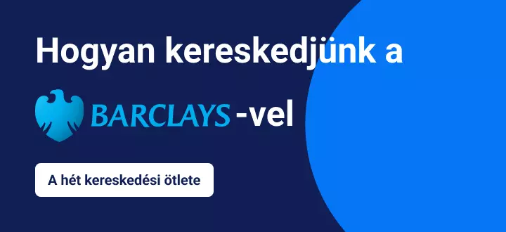 Hogyan kereskedjünk a Barclays 35%-os növekedésével pozitív bevételek közepette
