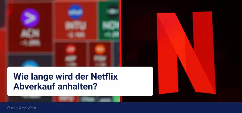 Wie lange wird der Abverkauf von Netflix andauern?