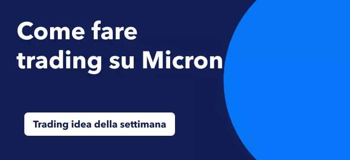 Trading sull'aumento del 50% delle azioni di Micron nel contesto della crescita dei semiconduttori
