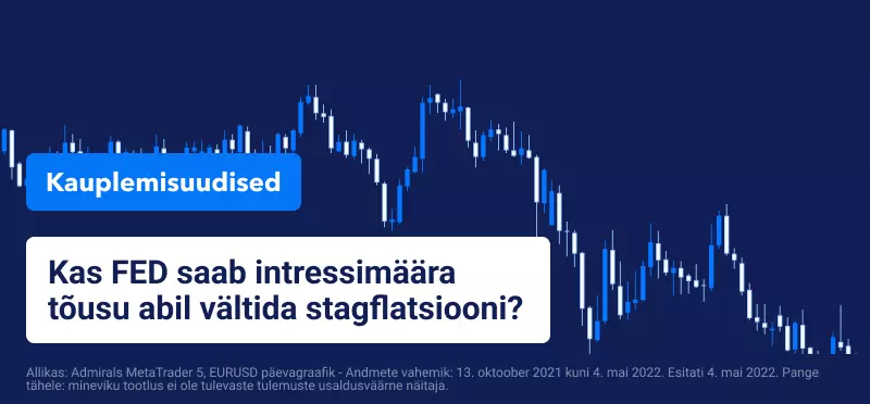 Kas FED saab intressimäära tõusu abil vältida stagflatsiooni?