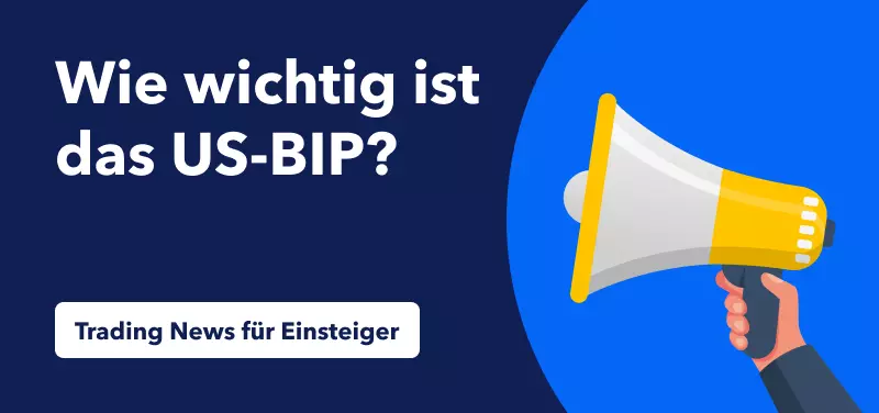 Trading News für Einsteiger – Wie wichtig ist das US-BIP?