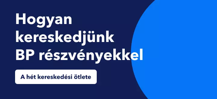 Kereskedés a BP 14%-os emelkedésével az eredményjelentések után