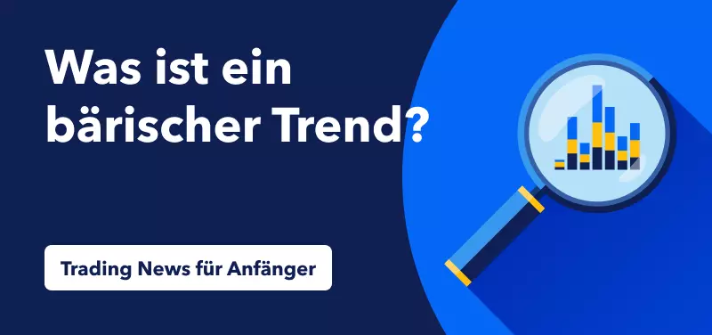 Trading News für Anfänger: Was ist ein bärischer Trend?