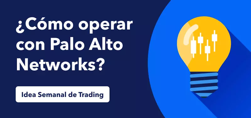 Idea semanal de Trading: Cómo operar con Palo Alto Networks