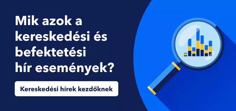 Mik azok a kereskedési és befektetési hír események?