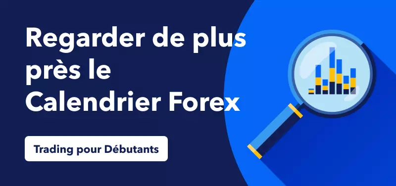 Actualité Économique pour les Débutants – Zoom sur le Calendrier Forex