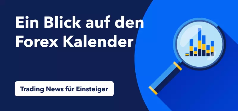 Trading News für Einsteiger: Ein genauerer Blick auf den Forex Kalender