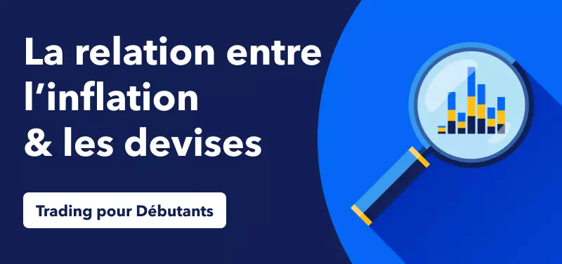 Actualité Économique pour les Débutants – Les Liens entre l'Inflation et les Devises
