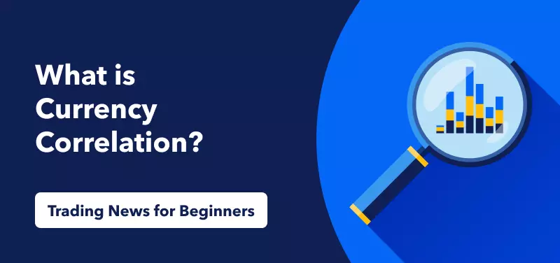 Trading News for Beginners – What is Currency Correlation?