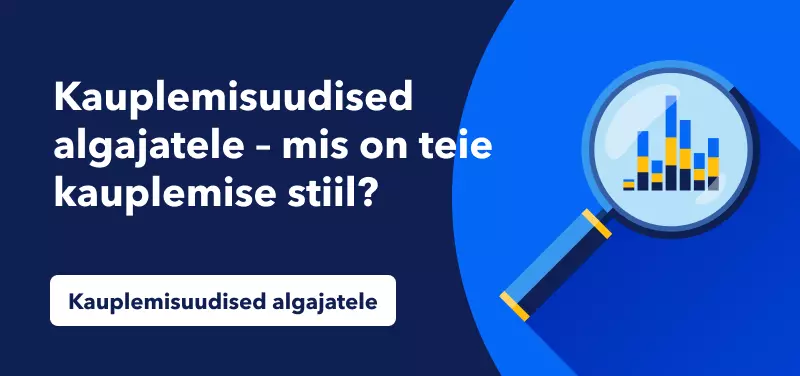 Kauplemisuudised algajatele – mis on teie kauplemise ja investeerimise stiil?