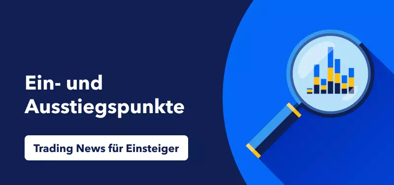 Trading News für Einsteiger: Ein- und Ausstiegspunkte