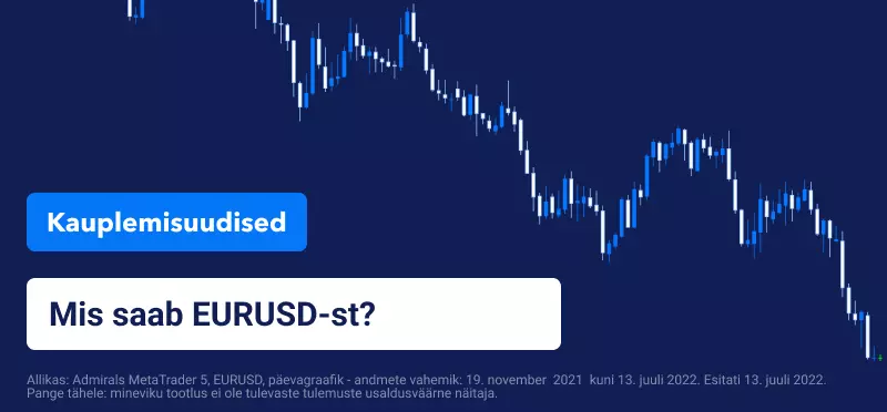 Mis saab EURUSD-st?