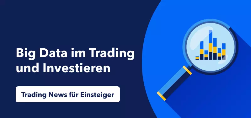Trading News für Einsteiger: Big Data im Trading und Investitieren