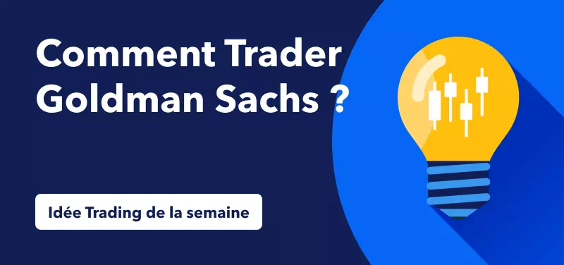 Trader Goldman Sachs suite à la Publication des Résultats du 2ème Trimestre