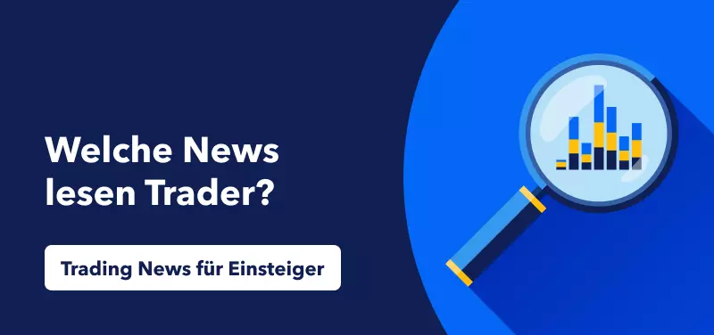 Trading News für Einsteiger: Welche Nachrichten lesen Trader?