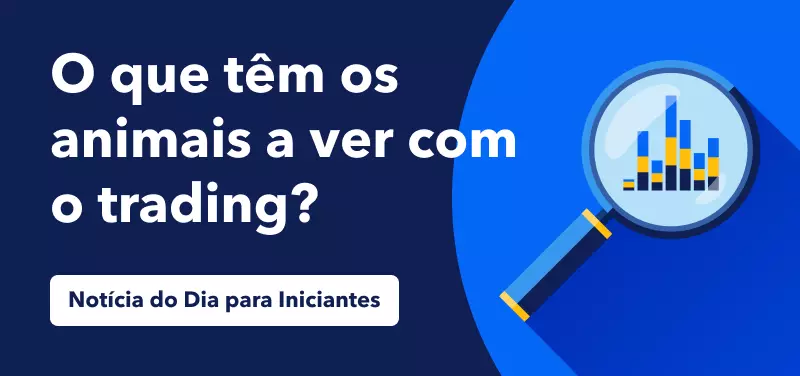 Notícia do Dia para Iniciantes - Os animais nos mercados financeiros