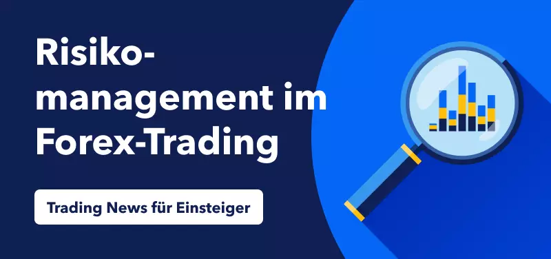 Trading News für Einsteiger: Risikomanagement beim Forex-Trading