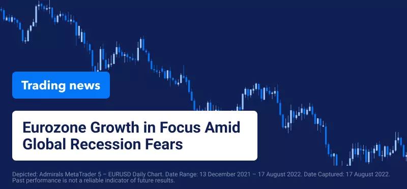 Eurozone Growth in Focus Amid Global Recession Fears