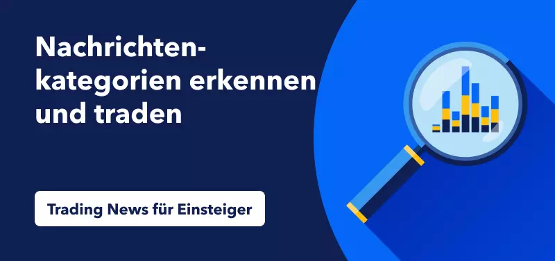 Trading News für Einsteiger: Nachrichtenkategorien erkennen und traden