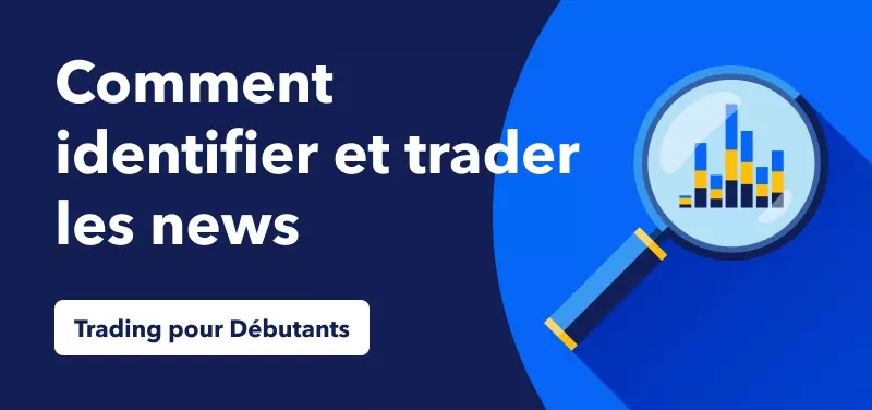 Actualité Économique pour les Débutants – Comment Identifier et Trader les Catégories d'Actualités