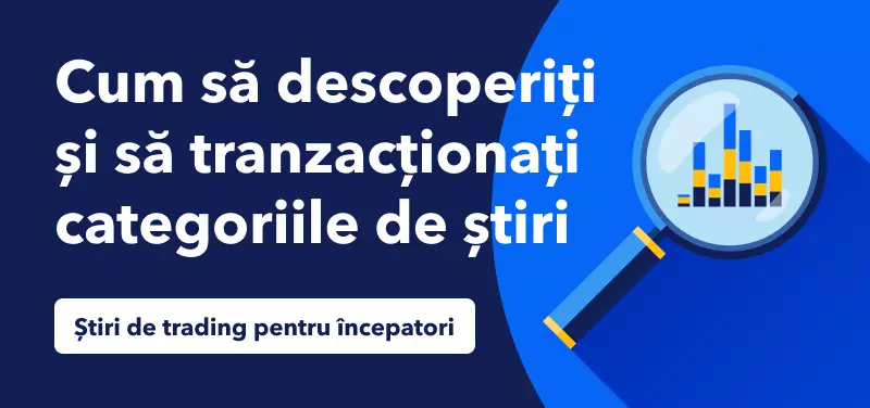Știri de tranzacționare pentru începători – Cum să descoperiți și să tranzacționați categoriile de știri