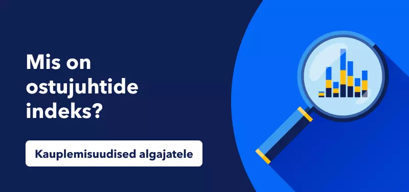 Kauplemisuudised algajatele – mis on ostujuhtide indeks?