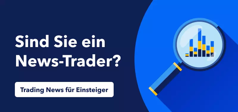 Trading News für Einsteiger: Sind Sie ein News Trader?