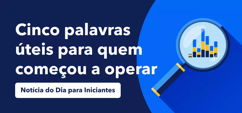Notícia do Dia para Iniciantes: Cinco palavras úteis para quem começou a operar