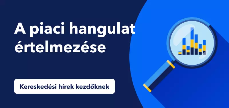 Kereskedési hírek kezdőknek – A piaci hangulat értelmezése