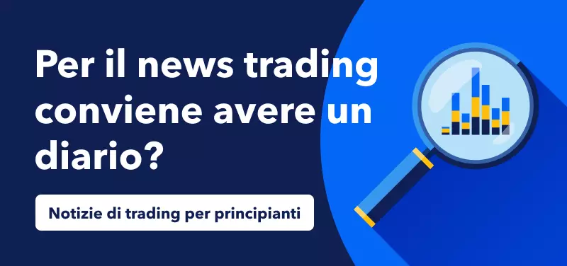 Notizie di trading per principianti - Vale la pena gestire un diario delle operazioni di trading sulle notizie?