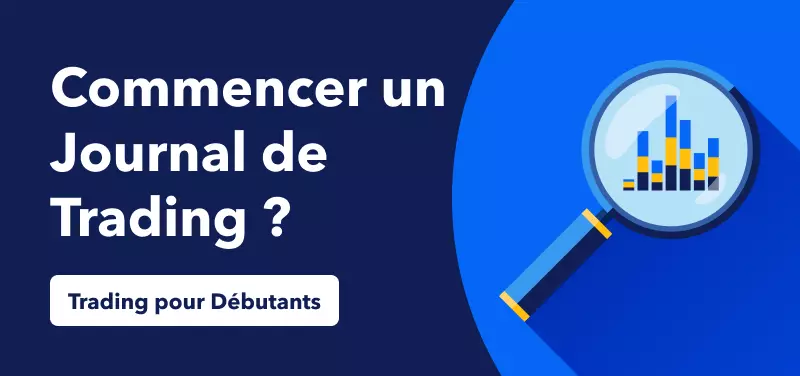 Actualité Économique pour les Débutants – Devriez-vous Commencer un Journal de Trading ?