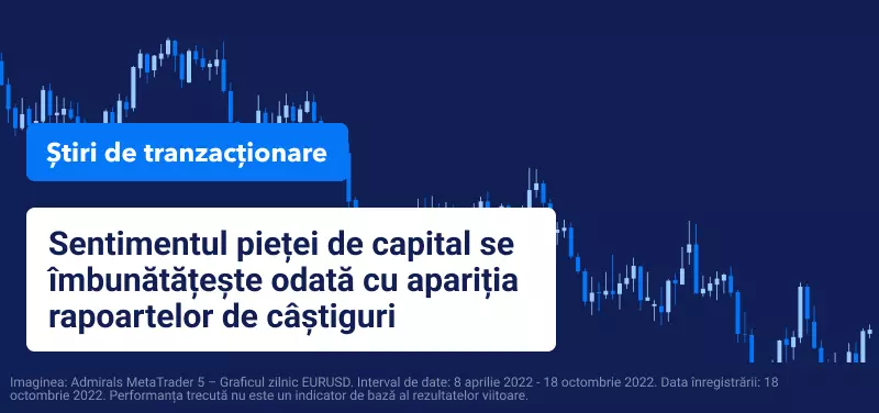 Sentimentul pieței de capital se îmbunătățește odată cu apariția rapoartelor de câștiguri