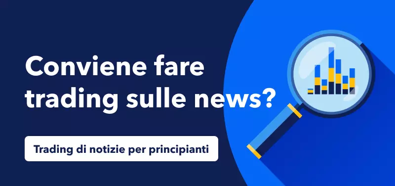 Notizie di trading per principianti - Conviene fare trading sulle news?