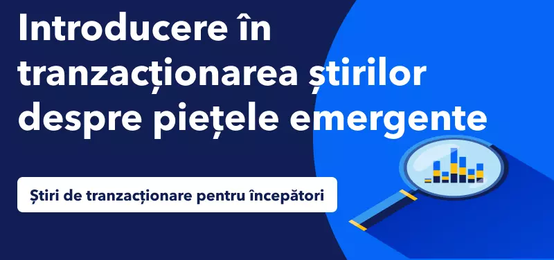 Introducere în tranzacționarea știrilor despre piețele emergente