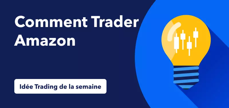 Trader l'Action Amazon en Marge du Week-end du Black Friday