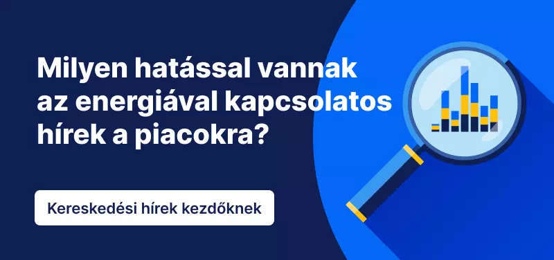 Kereskedési hírek kezdőknek – Milyen hatással vannak az energiahírek a piacokra