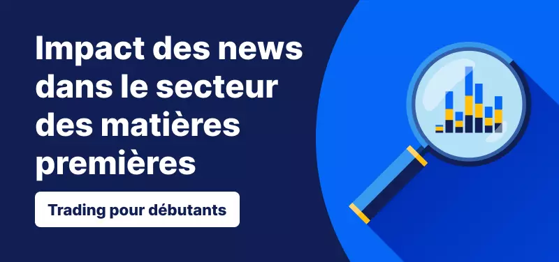 Actualité Économique pour les Débutants – Impact de l'Actualité du Marché des Matières Premières sur le Sentiment