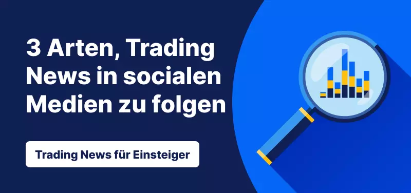 Trading News für Einsteiger: 3 Ansätze, Handelsnachrichten auf Social-Media-Plattformen zu verfolgen